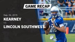 Recap: Kearney  vs. Lincoln Southwest  2015