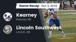 Recap: Kearney  vs. Lincoln Southwest  2018