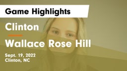 Clinton  vs Wallace Rose Hill  Game Highlights - Sept. 19, 2022