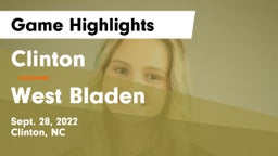 Clinton  vs West Bladen  Game Highlights - Sept. 28, 2022