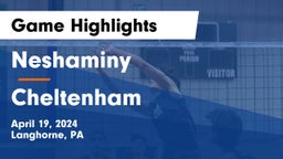 Neshaminy  vs Cheltenham  Game Highlights - April 19, 2024
