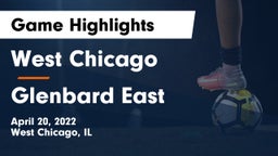 West Chicago  vs Glenbard East  Game Highlights - April 20, 2022