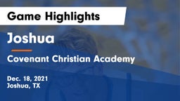 Joshua  vs Covenant Christian Academy Game Highlights - Dec. 18, 2021
