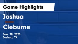 Joshua  vs Cleburne  Game Highlights - Jan. 20, 2023