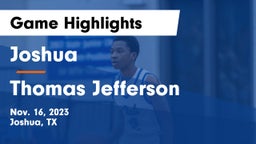 Joshua  vs Thomas Jefferson  Game Highlights - Nov. 16, 2023