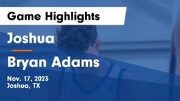 Joshua  vs Bryan Adams  Game Highlights - Nov. 17, 2023