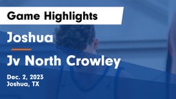 Joshua  vs Jv North Crowley Game Highlights - Dec. 2, 2023