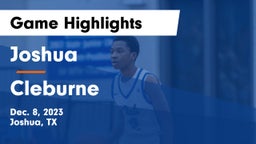 Joshua  vs Cleburne  Game Highlights - Dec. 8, 2023