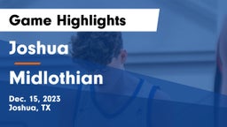 Joshua  vs Midlothian  Game Highlights - Dec. 15, 2023