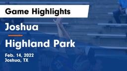 Joshua  vs Highland Park  Game Highlights - Feb. 14, 2022