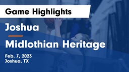 Joshua  vs Midlothian Heritage Game Highlights - Feb. 7, 2023