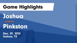 Joshua  vs Pinkston Game Highlights - Dec. 29, 2023
