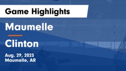 Maumelle  vs Clinton  Game Highlights - Aug. 29, 2023