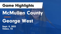 McMullen County  vs George West  Game Highlights - Sept. 8, 2023