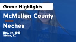 McMullen County  vs Neches Game Highlights - Nov. 10, 2023