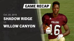 Recap: Shadow Ridge  vs. Willow Canyon  2015