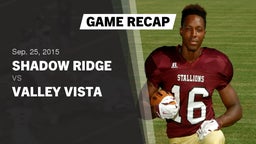 Recap: Shadow Ridge  vs. Valley Vista  2015