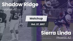 Matchup: Shadow Ridge High vs. Sierra Linda  2017