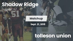 Matchup: Shadow Ridge High vs. tolleson union 2018