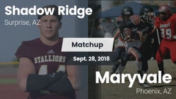 Matchup: Shadow Ridge High vs. Maryvale  2018