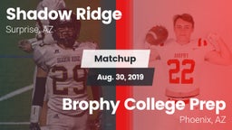 Matchup: Shadow Ridge High vs. Brophy College Prep  2019