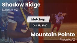 Matchup: Shadow Ridge High vs. Mountain Pointe  2020