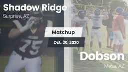 Matchup: Shadow Ridge High vs. Dobson  2020