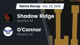 Recap: Shadow Ridge  vs. O'Connor  2020