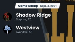 Recap: Shadow Ridge  vs. Westview  2021