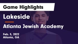 Lakeside  vs Atlanta Jewish Academy Game Highlights - Feb. 5, 2022