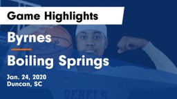 Byrnes  vs Boiling Springs  Game Highlights - Jan. 24, 2020