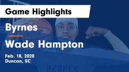 Byrnes  vs Wade Hampton  Game Highlights - Feb. 18, 2020