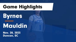 Byrnes  vs Mauldin  Game Highlights - Nov. 28, 2023
