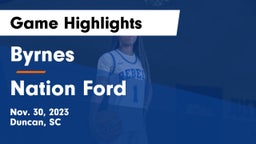 Byrnes  vs Nation Ford Game Highlights - Nov. 30, 2023