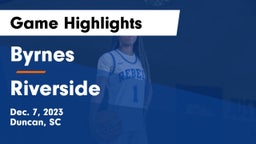 Byrnes  vs Riverside  Game Highlights - Dec. 7, 2023