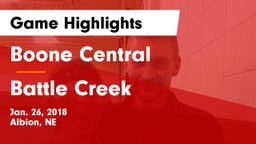 Boone Central  vs Battle Creek  Game Highlights - Jan. 26, 2018
