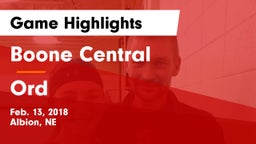 Boone Central  vs Ord  Game Highlights - Feb. 13, 2018