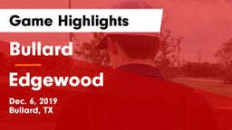 Bullard  vs Edgewood  Game Highlights - Dec. 6, 2019