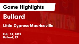 Bullard  vs Little Cypress-Mauriceville  Game Highlights - Feb. 24, 2023