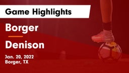 Borger  vs Denison  Game Highlights - Jan. 20, 2022