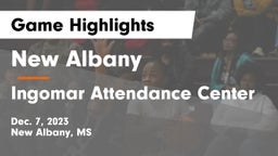New Albany  vs Ingomar Attendance Center Game Highlights - Dec. 7, 2023
