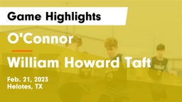 O'Connor  vs William Howard Taft  Game Highlights - Feb. 21, 2023
