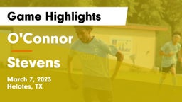O'Connor  vs Stevens  Game Highlights - March 7, 2023