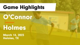 O'Connor  vs Holmes  Game Highlights - March 14, 2023