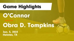 O'Connor  vs Obra D. Tompkins  Game Highlights - Jan. 5, 2024