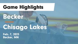 Becker  vs Chisago Lakes  Game Highlights - Feb. 7, 2023
