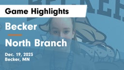 Becker  vs North Branch  Game Highlights - Dec. 19, 2023