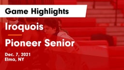 Iroquois  vs Pioneer Senior  Game Highlights - Dec. 7, 2021