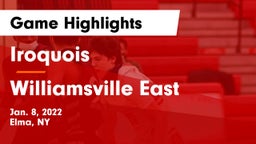 Iroquois  vs Williamsville East  Game Highlights - Jan. 8, 2022