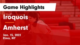 Iroquois  vs Amherst  Game Highlights - Jan. 15, 2022
